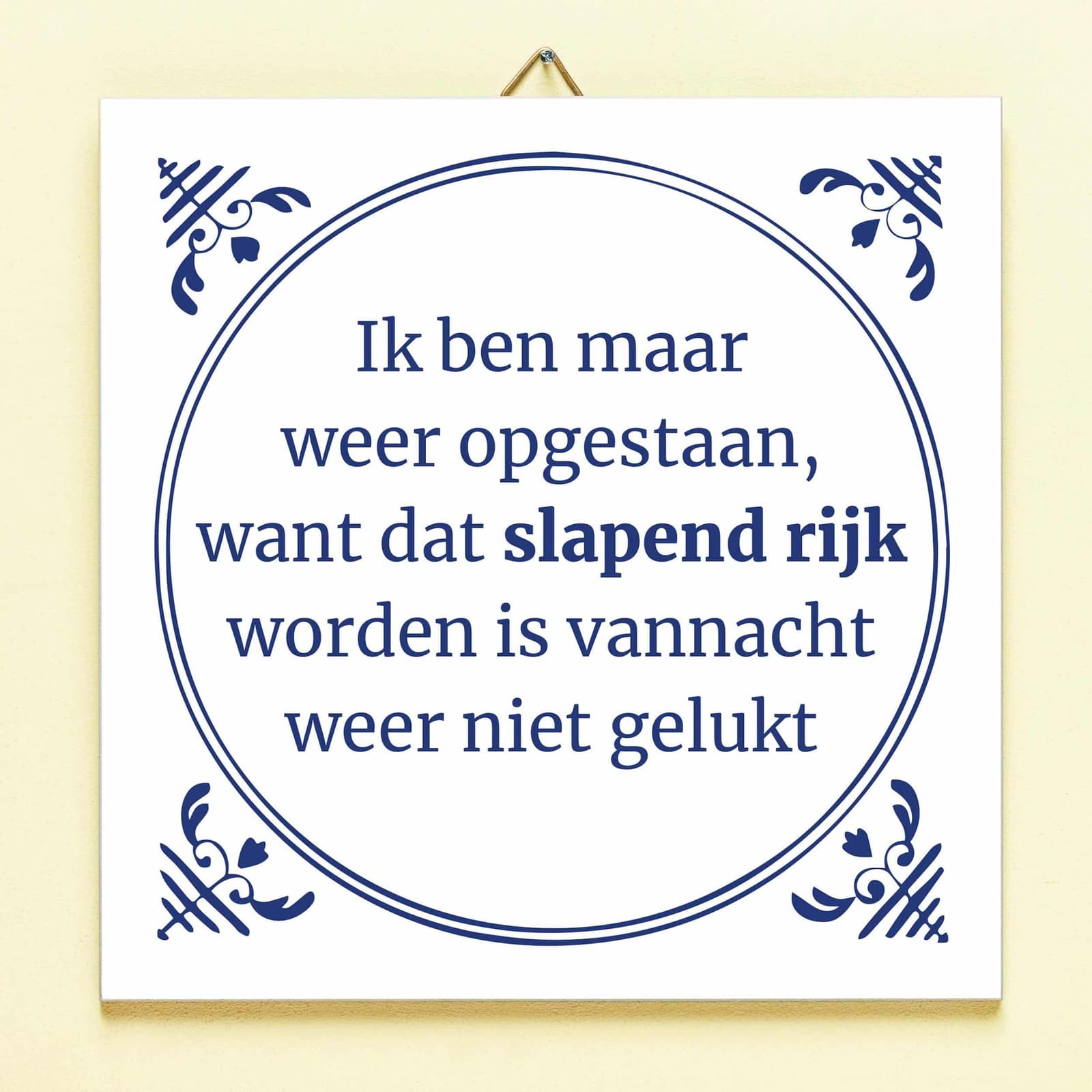 Tegeltje Slapend rijk worden