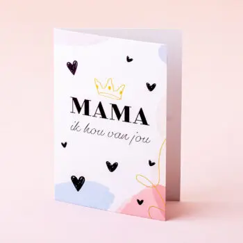 Wenskaart Mama ik hou van jou