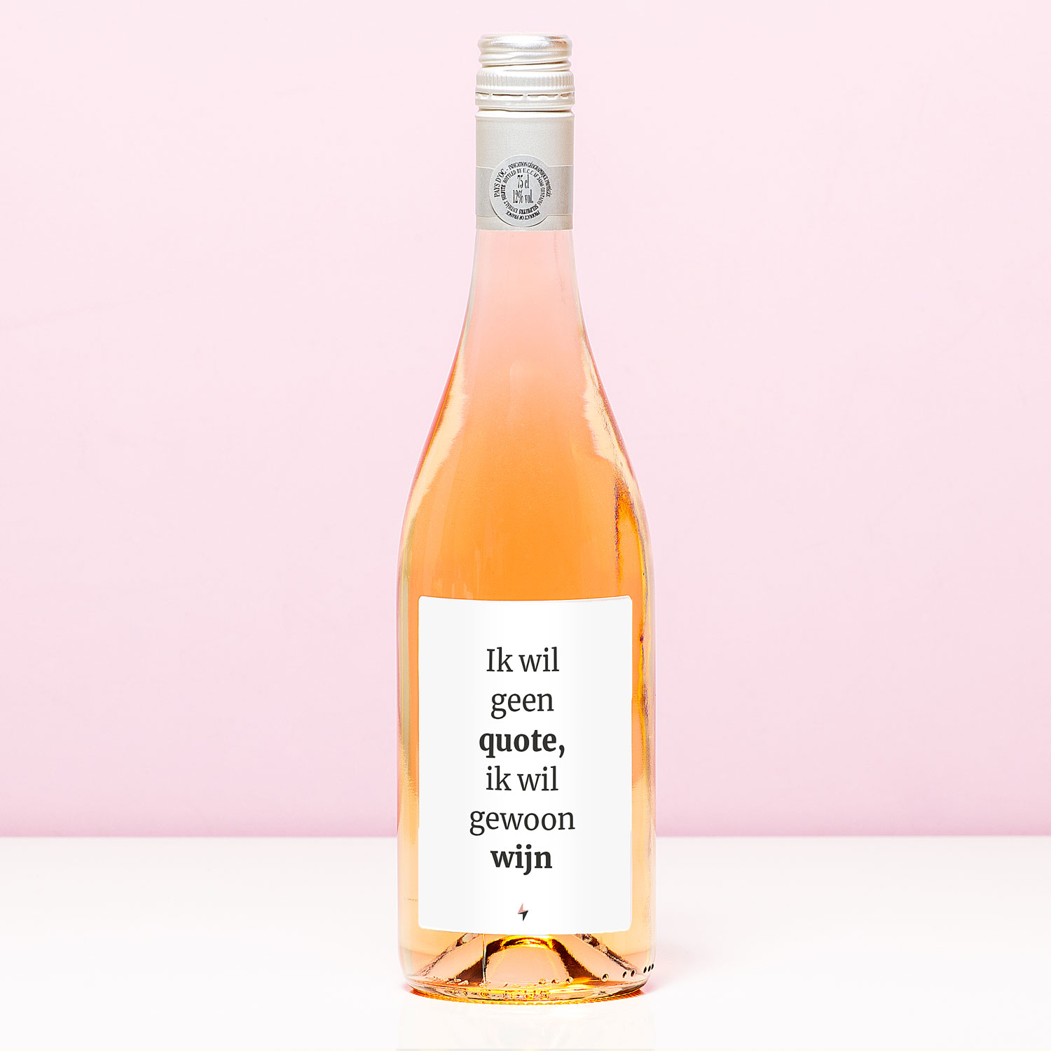 Wijnfles Ik Wil Geen Quote - Rosé (Blush Rosé)