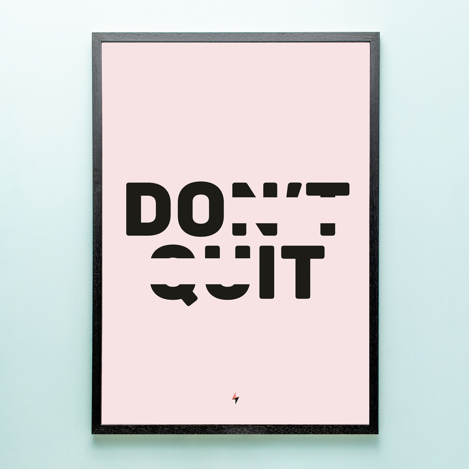 Poster Don&apos;t Quit (A2 Formaat)