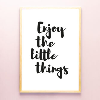Poster Enjoy the little things - blanke houten lijst