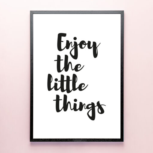 Poster Enjoy the little things - zwarte houten lijst