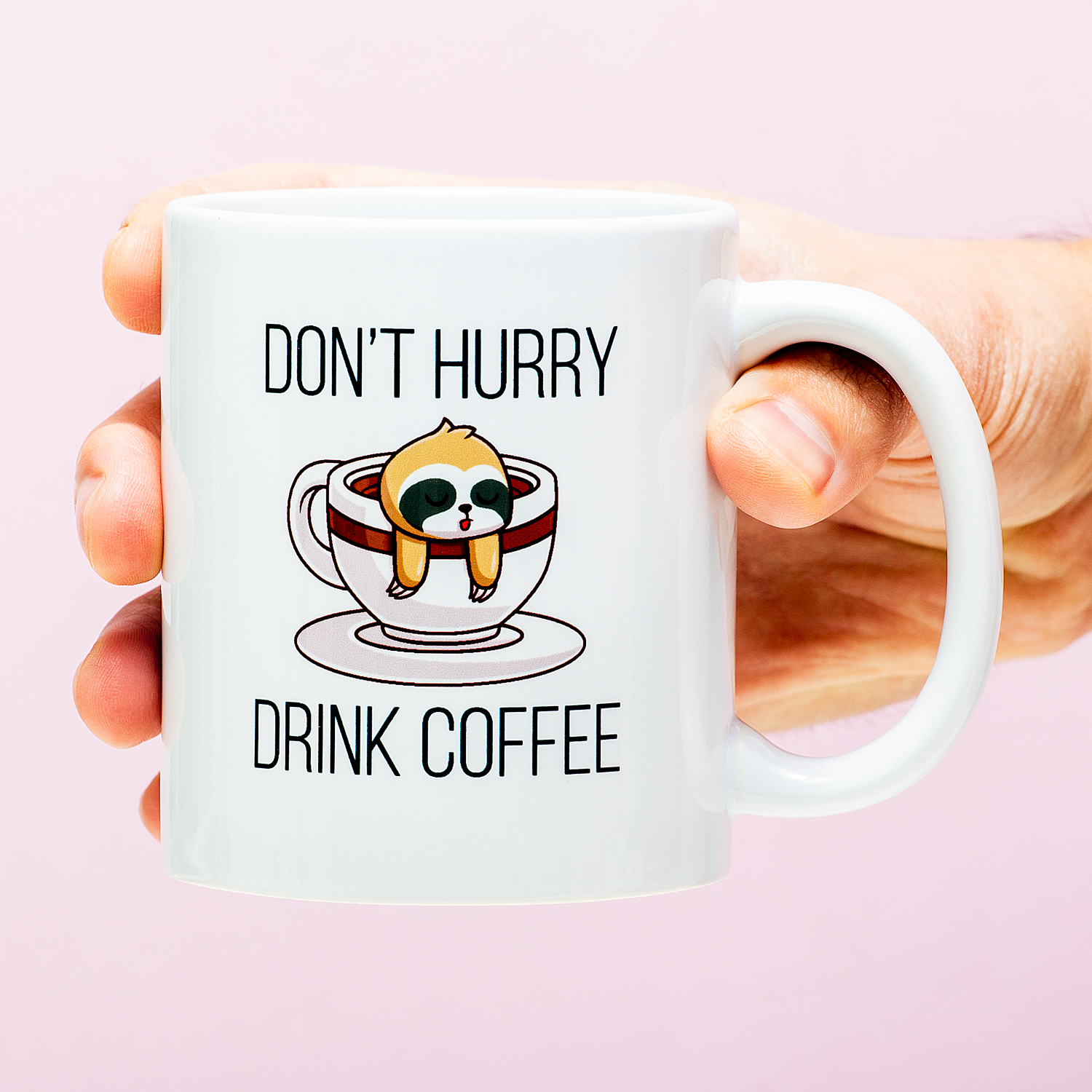 Mok Don't Hurry Drink Coffee