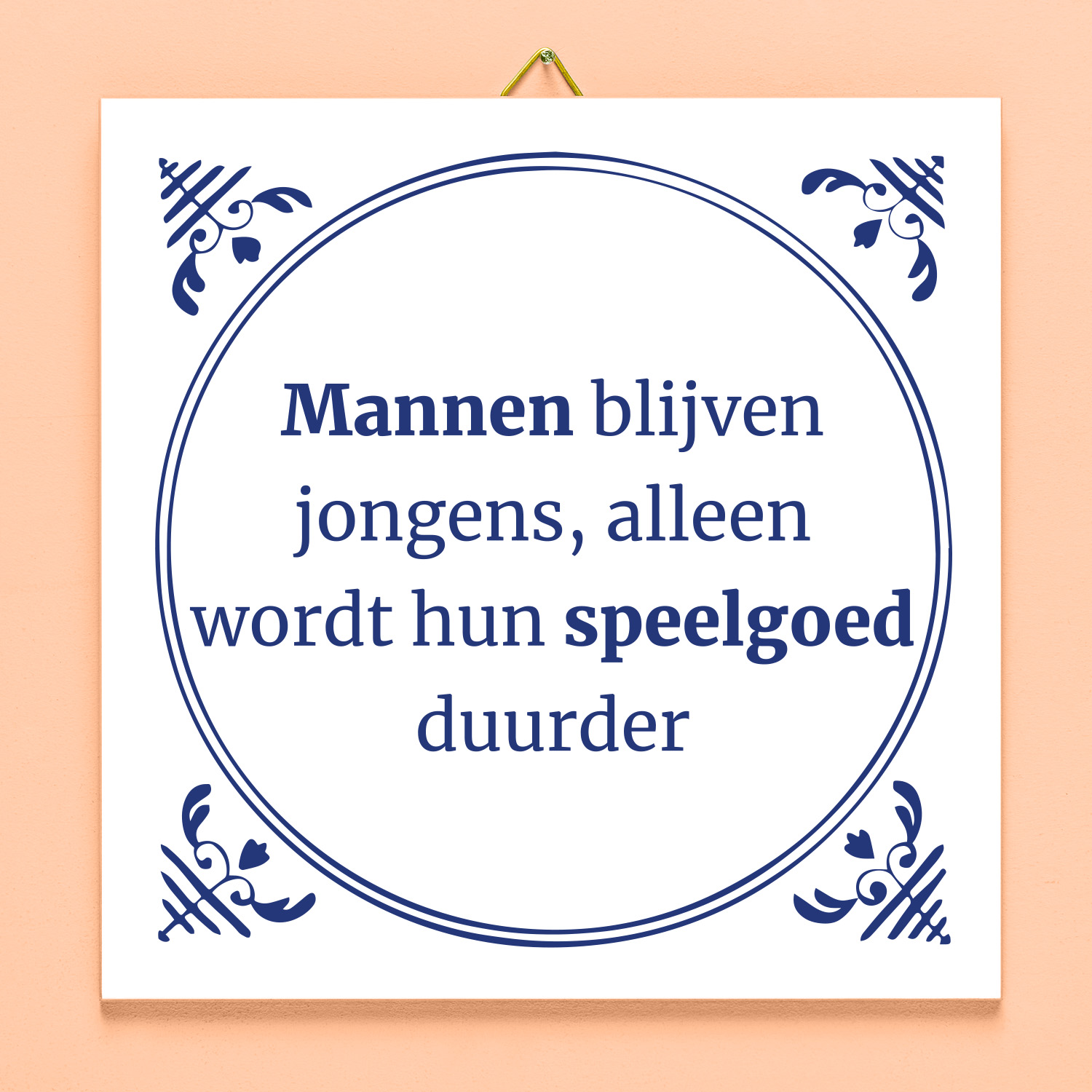 Tegeltje Mannen blijven jongens