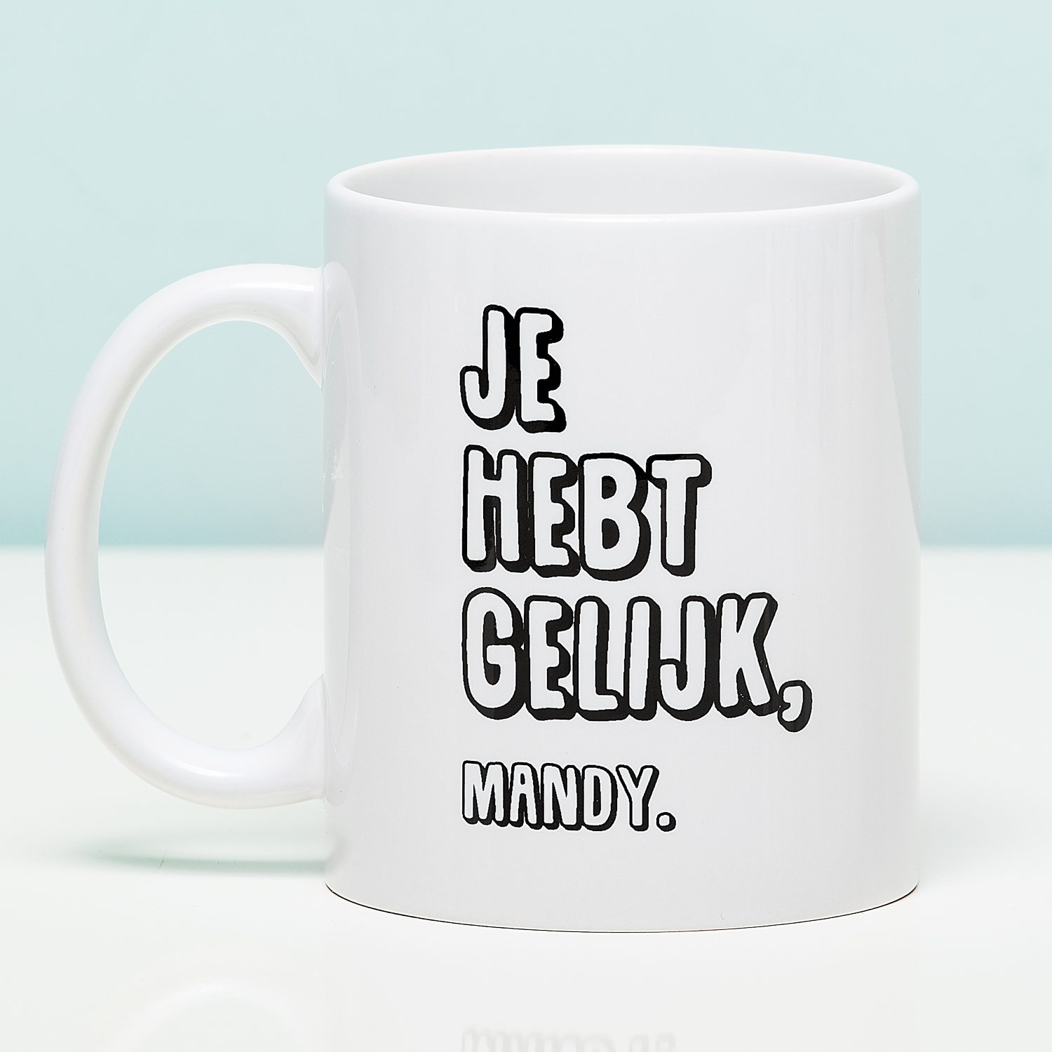 Gepersonaliseerde mok Je hebt gelijk